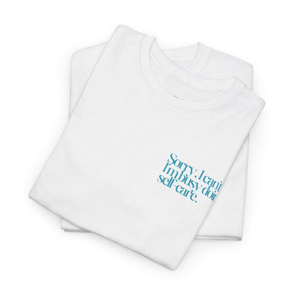 Busy Doing Self-Care T-Shirt